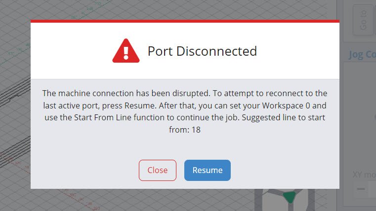 Example of USB port disconnect while running a job where you'll want to check your USB cable, write down the suggested line, then use the ‘Start from Line’ feature as normal.